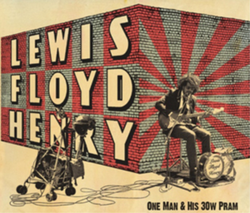 Lewis Floyd Henry One Man and His 30W Pram (CD) Album