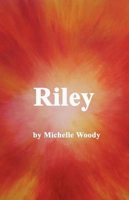 Riley by Woody Michelle Woody (English) Paperback Book 9781450219334| eBay