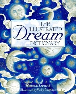 The Illustrated Dream Dictionary, Grant, Russell & Emptage, Vicky, Used; Good Bo