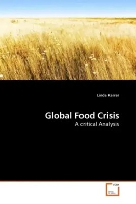 Linda Karrer | Global Food Crisis | Taschenbuch | Englisch | A critical Analysis