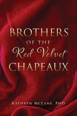 Brothers of the Red Velvet Chapeaux by Kathryn McLane Paperback Book