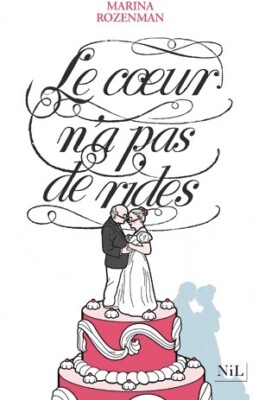 Le coeur n'a pas de rides - Marina Rozenman - V625767