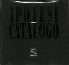 Ipotesi per un catalogo - AA.VV (Istituto Luce) [1990]