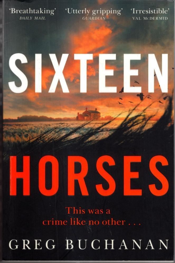Sixteen Horses: Greg Buchanan : Greg Buchanan