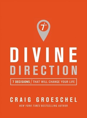 Divine Direction: 7 Decisions That Will Change Your Life by Craig Groeschel (Eng