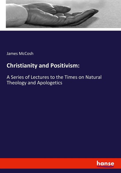 James Mccosh | Christianity And Positivism: | Taschenbuch | Englisch (2022)-image