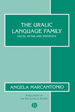 The Uralic Language Family: Facts, Myths and Statistics (Publications of the Phi