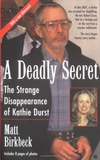 A Deadly Secret: The Strange Disappearance Of Kathie Durst