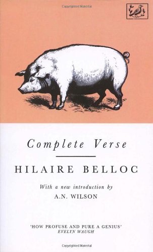 Complete Verse,Hilaire Belloc, A.N. Wilson
