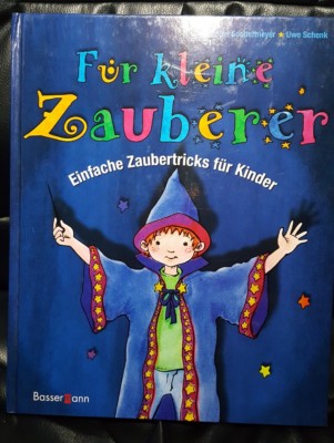 Für kleine Zauberer von Michael Sondermeyer und Uwe Schenk (2007, Gebunden) 