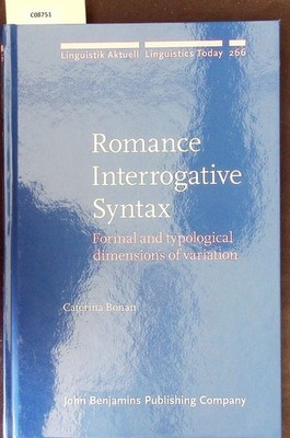 Romance interrogative syntax. Formal and typological dimensions of variation. Bo