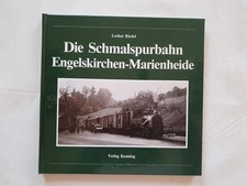 Die Schmalspurbahn Engelskirchen-Marienheide Eisenbahn Lothar Riedel