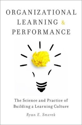 Organizational Learning and Performance by Ryan Smerek - 9780190648374