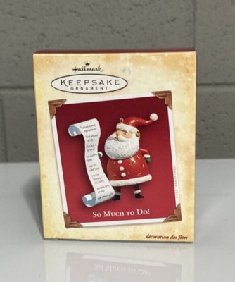 2004 Hallmark Keepsake Ornament So Much To Do!  Santa Claus ~ NEW