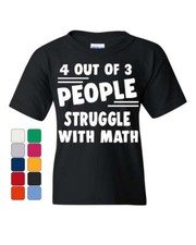 4 Out Of 3 People Struggle With Math Youth T-Shirt Funny College Humor Kids Tee