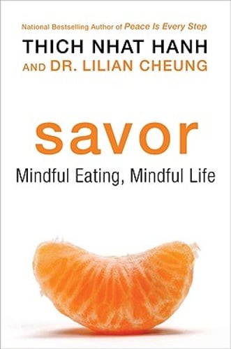 Savor: Mindful Eating, Mindful Life by Thich Nhat Hanh: Used