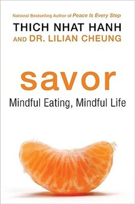 Savor: Mindful Eating, Mindful Life by Thich Nhat Hanh: Used