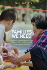 Families We Need: Disability, Abandonment, and Foster Care’s Resistance in...
