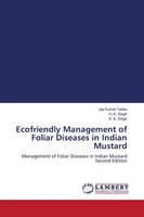 Jay Kumar Yadav (U. A.) | Ecofriendly Management Of Foliar Diseases In Indian...