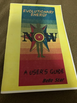 #ad Evolutionary Energy Now A Users Guide Belle Star Local Channeled Medium Anza Ca $29.00