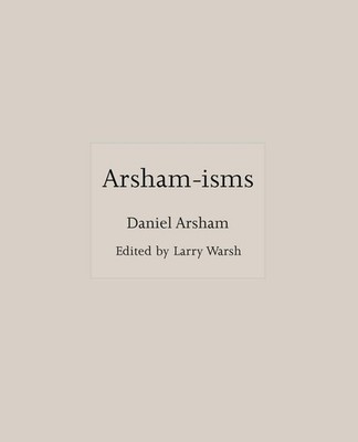 Arsham-Isms Daniel Arsham