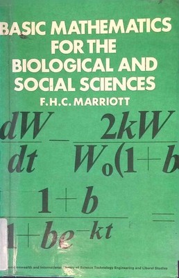 Basic Mathematics for the Biological and Social Sciences. Marriott, F.H.C.: