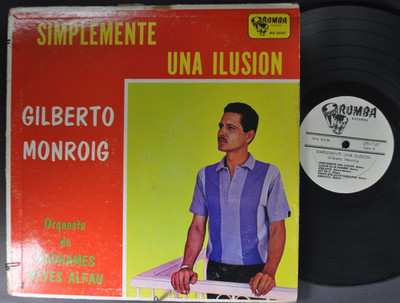 GILBERTO MONROIG Simplemente Una Ilusion LATIN LP WHUTE RUMBA MONO