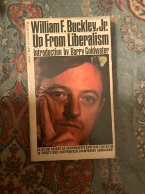 UP FROM LIBERALISM-Conservative Politics-WILLIAM F. BUCKLEY-1st