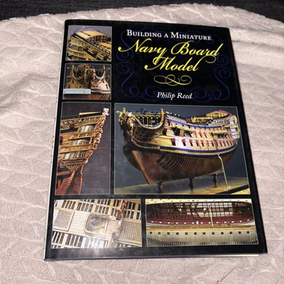 #ad Building a Miniature Navy Board Model by Phillip Reed 2009 Hardcover $89.00