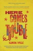 Here Comes Trouble | Simon Wroe | Englisch | Taschenbuch | 2018