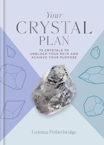 Your Crystal Plan: 75 crystals to unblock your path and achieve your purpose by - Picture 1 of 1