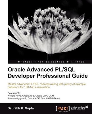 Oracle Advanced PL/SQL Developer Professional Guide by Saurabh Gupta (English) P
