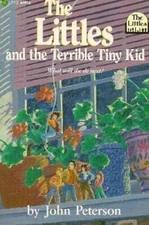 The Littles and the Terrible Tiny Kid - Paperback By Peterson, John - GOOD