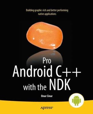 Pro Android C++ with the Ndk by Cinar, Onur