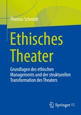 Ethisches Theater ~ Thomas Schmidt ~  9783658...