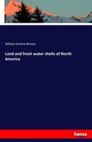 Land And Fresh Water Shells Of North America William Greene Binney