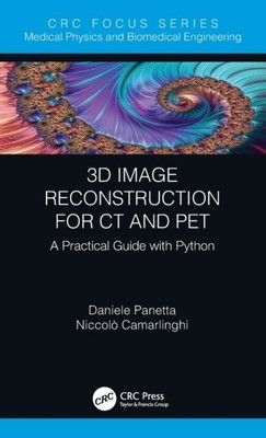  3D Image Reconstruction for CT and PET by Niccolo Camarlinghi  NEW Hardback