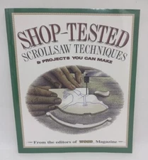 Shop-Tested Scrollsaw Techniques and Projects You Can Make * Brand New