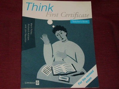 Jon Naunton Think First Certificate. Teacher's Book. (Lernmaterialien) (FCE)