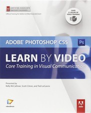 Adobe Photoshop CS5 Learn By Video: Core Training in Visual Communication