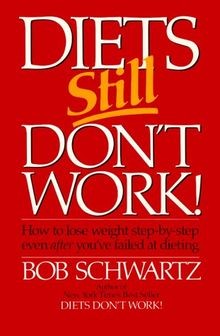 Diets Still Dont Work: How to Lose Weight Step-By-Step ... | Buch | Zustand gut
