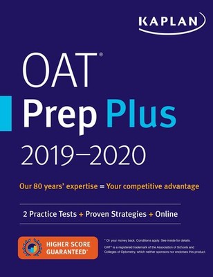 OAT Prep Plus 2019-2020: 2 Practice Tests + Proven Strategies + Online (Kapl...
