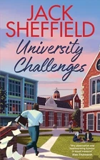 University Challenges: A hilarious and nostalgic ... by Sheffield, Jack Hardback