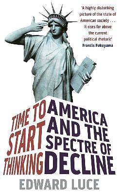 Time To Start Thinking, Edward Luce,  Paperback