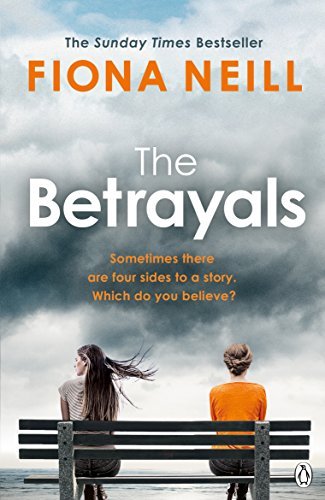 The Betrayals: The Richard & Judy Book Club Pick 2017 By Fiona Neill