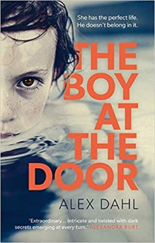 The Boy at the Door By Alex Dahl NEW Paperback Psychological (Fiction)  Book