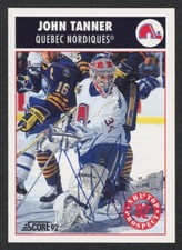 1992 Score #452 John Tanner Autographed Signed Toughest Living Goalie Auto Card
