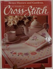 The Pleasures Of Cross Stitch 30 Cross Stitch Patterns By Better Homes Gardens