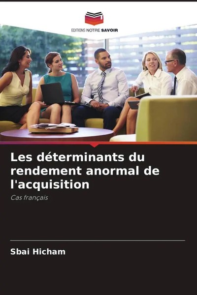 Sbai Hicham | Les DéTerminants Du Rendement Anormal De L'acquisition | Buch-image