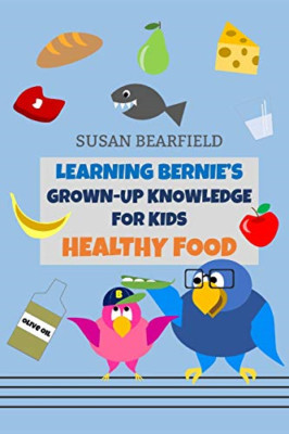 Learning Bernie's Grown-Up Knowledge for Kids-Healthy F -  NEW Susan Bearfield 2